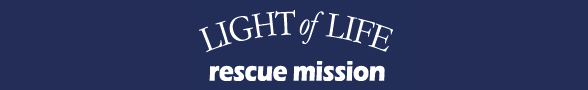 Help the Homeless Light of Life Rescue Mission